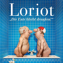 Loriot - Die Ente bleibt draußen! 16.09.2026 Konzert- und Kongresszentrum Harmonie