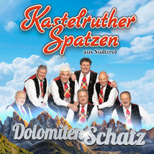 Kastelruther Spatzen - DolomitenSchatz - live on tour 2027 01.05.2027 Kultur- und Kongresszentrum Liederhalle Stuttgart