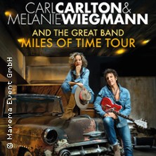 Carl Carlton & Melanie Wiegmann and the Great Band - Miles of Time Tour 2027 17.03.2027 Scala Ludwigsburg