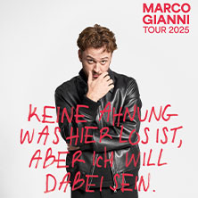Marco Gianni - Keine Ahnung was hier los ist, aber ich will dabei sein 16.12.2026 Im Wizemann Stuttgart