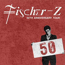 Fischer-Z - 50th Anniversary Tour 16.10.2026 Kultur- und Kongresszentrum Liederhalle Stuttgart