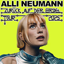 Alli Neumann - Zurück auf der Erde - Tour 2026 01.04.2026 Im Wizemann Stuttgart