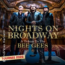 Nights on Broadway - A Tribute to the Bee Gees performed by Night Fever 11.10.2026 Kultur- und Kongresszentrum Liederhalle Stuttgart
