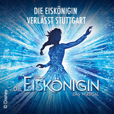Disneys DIE EISKÖNIGIN - Das Musical 15.10.2026 Stage Apollo Theater Stuttgart