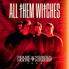 All Them Witches - House Of Mirrors Tour 23.06.2026 Markthalle Hamburg