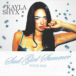 Kayla Shyx – Sad Girl Summer TOUR 2026 + Dani Lia