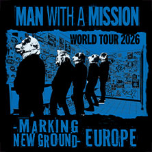 Man With A Mission 23.06.2026 Im Wizemann Stuttgart