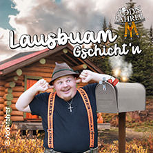 Addnfahrer - Lausbuam Gschicht'n 10.10.2026 Neckar Forum