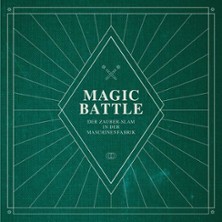 Magic Battle 18.09.2026 Freies Kulturzentrum Maschinenfabrik