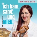 Viktoria Lein - Ich kam. Sang. Und blieb!