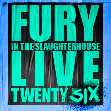 Fury in the Slaughterhouse - Fury Live Twenty Six | 14. Zeltspektakel Winterbach 24.07.2026 Festivalgelände b. Fa. Peter Hahn