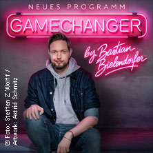 GameChanger by Bastian Bielendorfer 11.04.2026 Konzert- und Kongresszentrum Harmonie