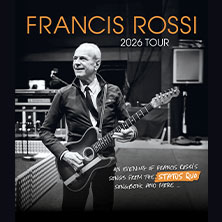 An Evening With Francis Rossi - Songbook Tour 2026 14.05.2026 Theaterhaus (am Pragsattel)
