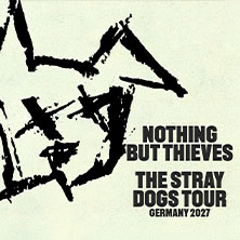 Nothing But Thieves - The Stray Dogs World Tour 27.01.2027 MHPArena Ludwigsburg