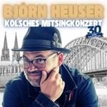 Björn Heuser - 30 Jahre Jubiläumstour 2026 - Kölsches Mitsingkonzert