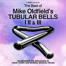 Mike Oldfield's Tubular Bells - The Best of Tubular Bells I, II & III 09.09.2026 Kultur- und Kongresszentrum Liederhalle Stuttgart