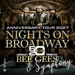 Nights on Broadway & Symphony: Anniversary'27 - 20 Jahre Night Fever + Orchester