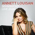 Annett Louisan - Sehnsucht - Das Release Konzert Live 2026
