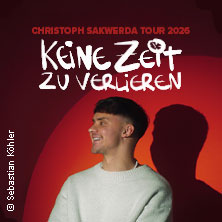 Christoph Sakwerda - Keine Zeit zu verlieren Tour 2026 + Support: Lyza 30.05.2026 Columbia Theater